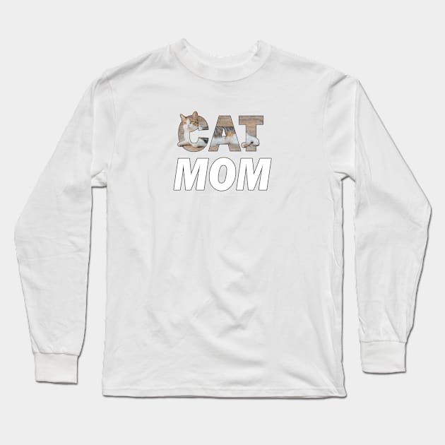 Cat mom - tabby white cat oil painting word art Long Sleeve T-Shirt by DawnDesignsWordArt